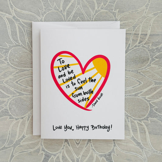 To Love & Be Loved birthday greeting card