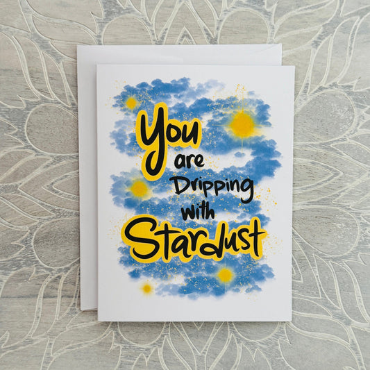 Dripping With Stardust (night sky) greeting card